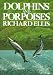 Dolphins And Porpoises