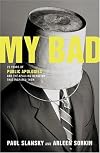 My Bad: 25 Years of Public Apologies and the Appalling Behavior That Inspired Them