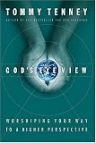 God's Eye View Worshiping Your Way To A Higher Perspective