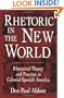 Rhetoric in the New World: Rhetorical Theory and Practice in Colonial Spanish America (Studies in Rhetoric/Communication)