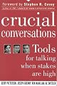 Crucial Conversations: Tools for Talking When Stakes are High