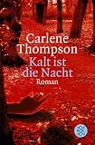 Kalt ist die Nacht - Carlene Thompson