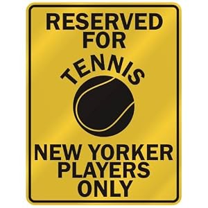 RESERVED FOR " T-ENNIS NEW YORKER PLAYERS ONLY " PARKING SIGN STATE NEW YORK