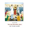 Von den Wundern Jesu den Kindern erz�hlt