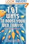101 Ways to Boost Your Web Traffic : Internet Promotion Made Easier