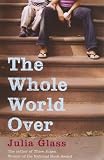 The Whole World Over: A Novel