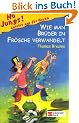 No Jungs! - Zutritt nur f�r Hexen, 2: Wie man Br�der in Fr�sche verwandelt