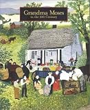 Grandma Moses : in the 21st Century
