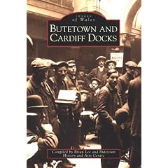 Butetown and Cardiff Docks (Archive Photographs: Images of Wales)