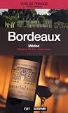Bordeaux - Médoc : Margaux, Pauillac, Saint-Julien