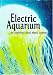 Electric Aquarium