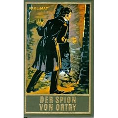 Gesammelte Werke: Gesammelte Werke, Bd.58, Der Spion von Ortry: Bd. 58 (Gebundene Ausgabe)