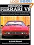 Original Ferrari: Restoration Guide for All Models, 1974-1994: 308 GT4, 308/328 GTB/GTS Series, Mondial, 348 Series, 288 GTO and F40 (Original Series)