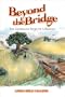 Beyond the Bridge: The Compelling Story of a Reunion
