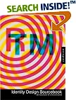 Identity Design Sourcebook: Successful Ids Deconstructed and Revealed (Rockport)