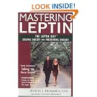 Click here to buy Mastering Leptin: The Leptin Diet, Solving Obesity and Preventing Disease, Second Edition by  Byron J. Richards and Mary Guignon Richards.