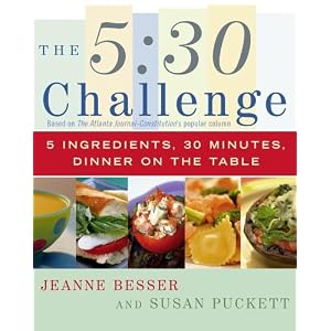 The 5:30 Challenge: 5 Ingredients, 30 Minutes, Dinner on the Table