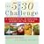 The 5:30 Challenge: 5 Ingredients, 30 Minutes, Dinner on the Table