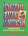 Intimate Family Moments (Intimate Life Series) by Teresa Ferguson ISBN 1564765245