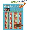 Super Simple Quilts #1 with Alex Anderson and Liz Aneloski: 9 Pieced Projects from Strips, Squares, and Rectangles... by Alex Anderson and Liz Aneloski