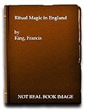 Ritual magic in England : 1887 to the present day