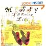 Messy Thrilling Life: The Art of Figuring Out How to Live