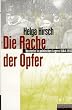 Die Rache der Opfer. Deutsche in polnischen Lagern 1944 - 1950