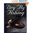 Dry Fly Fishing by  Dave Hughes