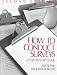 How To Conduct Surveys: A Step-by-Step Guide