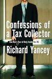Confessions of a Tax Collector: One Mans Tour of Duty Inside the IRS