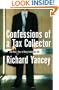 Confessions of a Tax Collector: One Man's Tour of Duty Inside the IRS