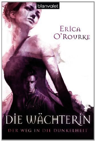 Der Weg in die Dunkelheit 2: Die Wächterin (German Edition)