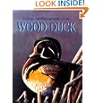 Ecology and Management of the Wood Duck by  Frank Chapman Bellrose and Daniel J. Holm