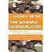 The Winning Horseplayer: An Advanced Approach to Thoroughbred Handicapping and Betting