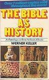 The Bible as history : archaeology confirms the Book of Books