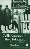 Collaboration in the Holocaust: Crimes of the Local Police in Belorussia and Ukraine, 1941-44