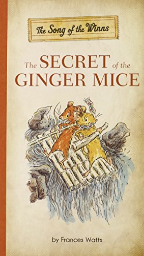 The Song of the Winns: The Secret of the Ginger Mice