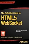 The Definitive Guide to HTML5 WebSocket