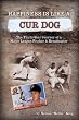 Happiness is like a Cur Dog: The Thirty-Year Journey of a Major League Baseball Pitcher and Broadcaster