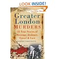 Greater London Murders (True Crime History)
