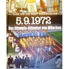 5.9.1972 Das Olympia-Attentat von M�nchen. (Tage, die die Welt ver�nderten)
