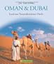 Oman-Dubai: Land aus Tausendundeiner Nacht
