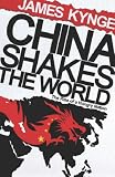 Review Phoenix  / China Shakes The World: The Rise of a Hungry Nation