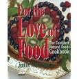 For the Love of Food: The Complete Natural Food Cookbook