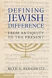 Defining Jewish Difference: From Antiquity to the Present