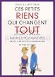 Ces petits riens qui changent tout (small change)