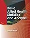 Basic Allied Health Statistics and Analysis, 3rd Edition