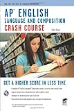 AP&reg; English Language & Composition Crash Course Book + Online (Advanced Placement (AP) Crash Course)