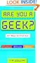 Are You a Geek?: 1,000 Ways to Find Out