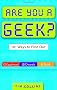 Are You a Geek?: 1,000 Ways to Find Out